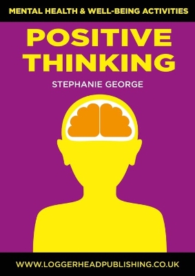 Positive Thinking: Mental Health and Well-being Activities for Young People