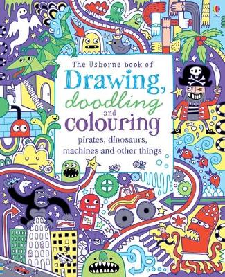 Drawing, Doodling & Colouring Pirates, Dinosaurs, Machines and other things