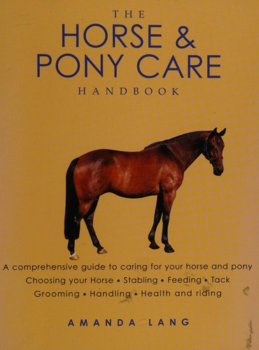The Handbook of Horse Breeds: Horse Care