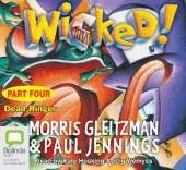 Wicked! Part 4: Dead Ringer