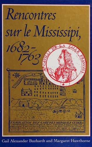 Rencontres sur le Mississipi, 1682-1763