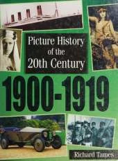 Picture History of the 20th Century: 1900-1919