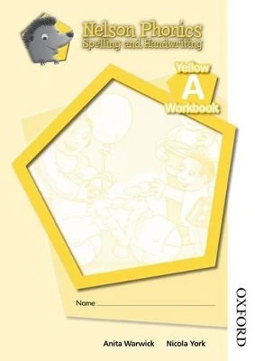 Nelson Phonics Spelling and Handwriting Yellow Workbook A
