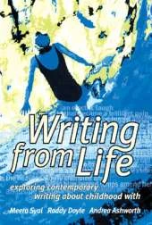 "Writing from Life": "Exploring Contemporary Writing About Childhood with Meera Syal, Roddy Doyle, Andrea Ashworth