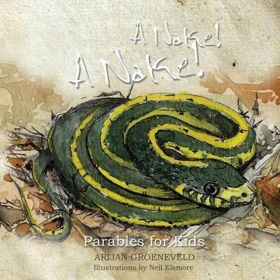 A Nake! A Nake!: Parables For Kids