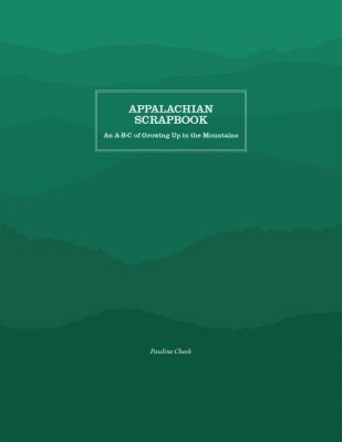 Appalachian Scrapbook: An a-B-C of Growing Up in the Mountains