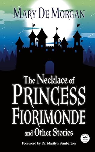 The Necklace of Princess Fiorimonde and Other Stories: Annotated Version