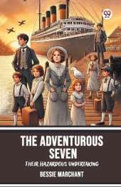 The Adventurous SevenTheir Hazardous Undertaking (Edition1)