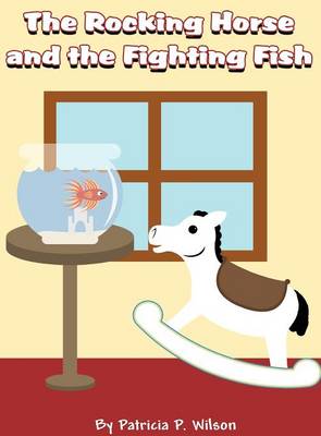 The Rocking Horse and the Fighting Fish