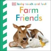 Baby Touch and Feel Farm Friends: An Interactive Animal Board Book