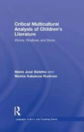 Critical Multicultural Analysis of Children's Literature: Mirrors, Windows, and Doors