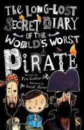 The Long-Lost Secret Diary Of The World's Worst Pirate
