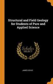 Structural and Field Geology for Students of Pure and Applied Science