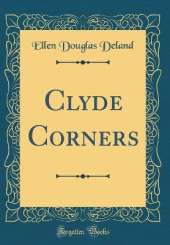 Clyde Corners (Classic Reprint)