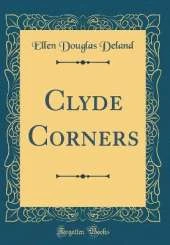 Clyde Corners (Classic Reprint)