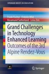 Grand Challenges in Technology Enhanced Learning: Outcomes of the 3rd Alpine Rendez-vous