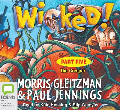 Wicked! Part 5: The Creeper