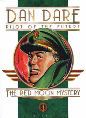 Classic Dan Dare: The Red Moon Mystery