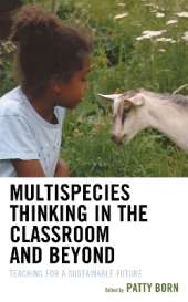 Multispecies Thinking in the Classroom and Beyond: Teaching for a Sustainable Future