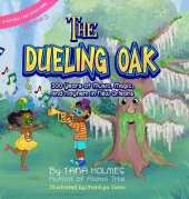 The Dueling Oak: 300 Years of Music, Magic, and Mayhem in New Orleans