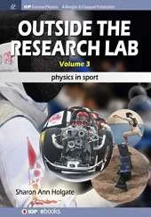 Outside the Research Lab, Volume 3: Physics in Sport