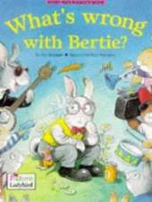 What's Wrong with Bertie?