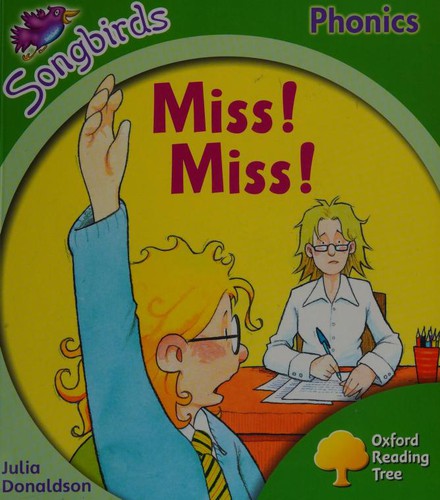 Oxford Reading Tree: Level 2: Songbirds: Miss! Miss!