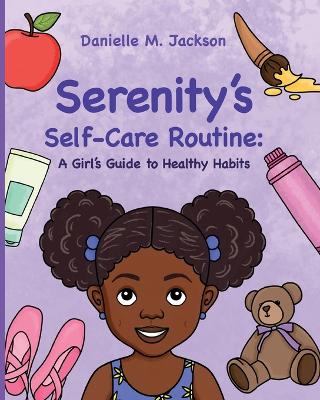 Serenity's Self-Care Routine: A Girl's Guide to Healthy Habits