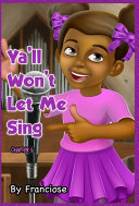 Ya'll Won't Let Me Sing: Chapter Five