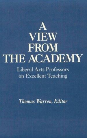 A View from the Academy: Liberal Arts Professors on Excellent Teaching