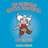 The Christmas Spryte Encounter: Bad Behavior