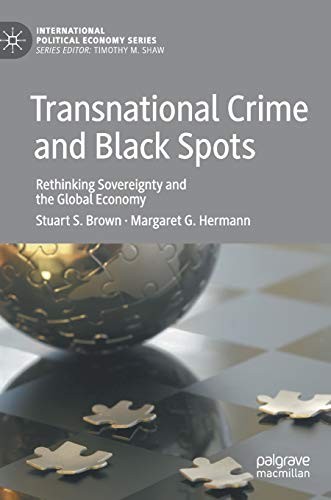 Mapping Global Insecurity: Transnational Criminal Organization and the Illicit Global Economy