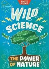Pocket Science: Wild Science: The Science of Nature