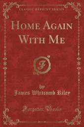 Home Again With Me (Classic Reprint)