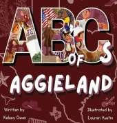 ABC's of Aggieland: For the Future Aggie