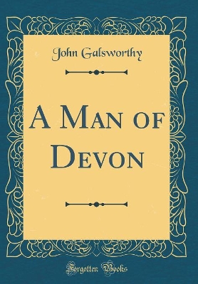 A Man of Devon (Classic Reprint)