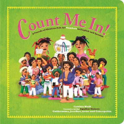 Count Me In!: A Parade of Mexican Folk Art Numbers in English and Spanish