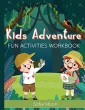 Kids Adventure: Fun Activities Workbook - Brain Games for Clever Kids - Word Search, Mazes, Coloring, Sudoku and More! - Activity Book for Kids