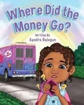 Where Did the Money Go?