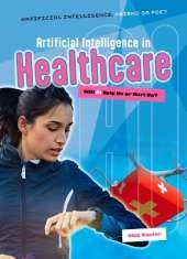Artificial Intelligence in Healthcare: Will AI Help Us or Hurt Us?