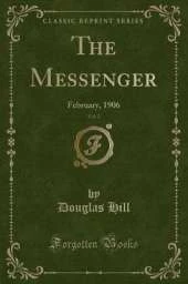 The Messenger, Vol. 2: February, 1906 (Classic Reprint)