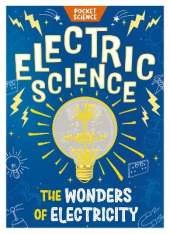 Pocket Science: Electric Science: The Wonders of Electricity