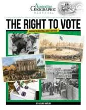 Aust Geographic History The Right To Vote: History Year 6
