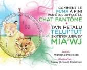 Comment le Puma a fini par ?tre appel? le Chat Fant?me / Ta'n Petalu Telui'tut Skite'kmujew