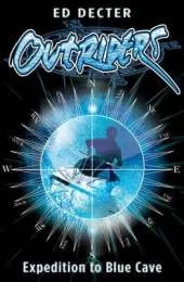 The Outriders: Expedition to Blue Cave