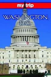 My Trip to Washington, D.C.