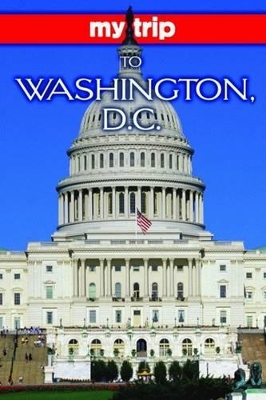 My Trip to Washington, D.C.