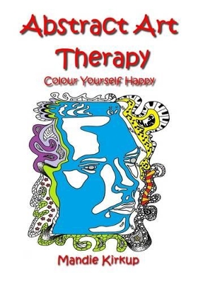 Abstract Art Therapy: Colour Yourself Happy