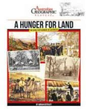 Aust Geographic History A Hunger For Land: History Year 4