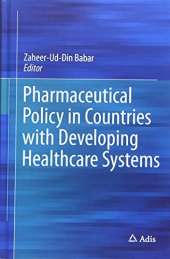 Pharmaceutical Policy in Countries with Developing Healthcare Systems
